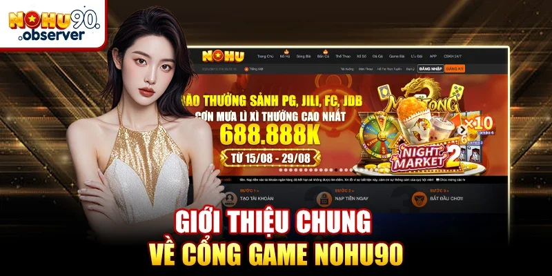 Giới thiệu chung về cổng game NOHU90